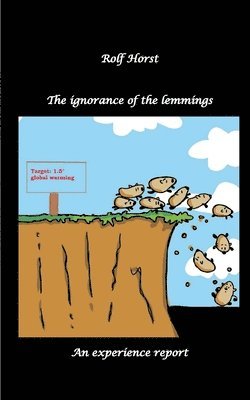 Rolf Horst, Nieke Horst - ignorance of the lemmings - App lemmings, Cardriver lemmings, Dog owner lemmings, Waste lemmings, Landlord lemmings, Autism,, Häftad