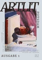 Anna Anger, Caroline Kühl, Helge Bewernitz, Iris Zhao, Isa Bellini, Janka Mackowski, Jenny Schon, Jonas Müller, Karin Divers, Klaus Dimar, Leuva, Ágnes Molnár, Lucca Thöne, Matthias Kremer, Nia Lyra Avenel, Sahra Borth, Tobias Radloff, Traute von Mendelssohn, Udo Brückmann, Ursula Kramm-Konowalow, Anna Laura Jacobi, Anne Kollien, Antonia Friemelt, Antonia von Have, Bastian Kienitz, Bastian Klee, Britta Verena Blume, Josefine Lyda - ARTLIT Potsdam, Häftad