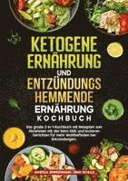 Ketogene Ernährung und Entzündungshemmende Ernährung Kochbuch