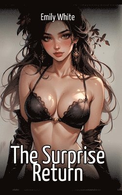 Emily White - Surprise Return, Inbunden
