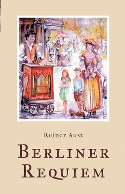 Reiner Aust - Berliner Requiem, Häftad