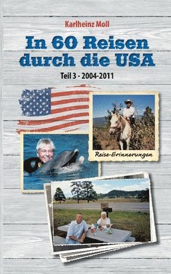 Karlheinz Moll - In 60 Reisen durch die USA - Teil III, Häftad