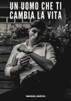 Manuel García - Un Uomo che ti Cambia la Vita, Häftad