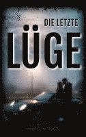 letzte Lüge