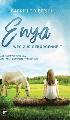 Gabriele Dietrich - Enya - Weg zur Geborgenheit, Inbunden