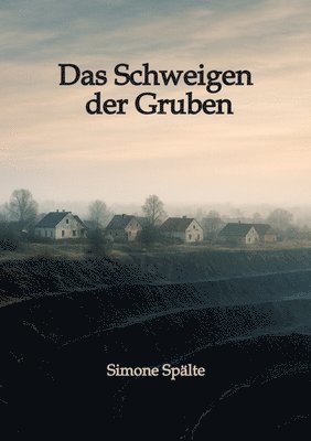 Schweigen der Gruben