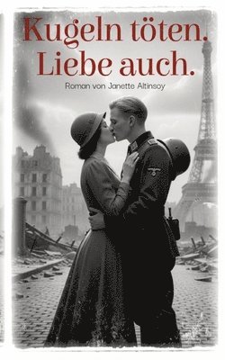 Kugeln töten. Liebe auch.
