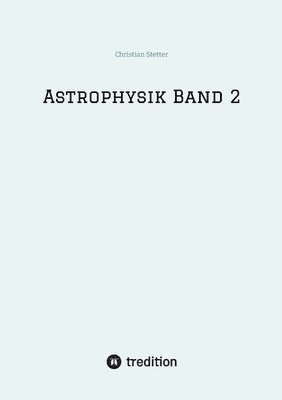 Astrophysik Band 2