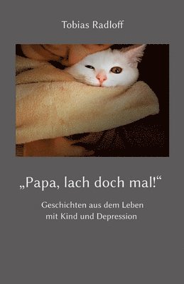 Tobias Radloff - "Papa, lach doch mal!", Häftad
