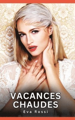 Eva Rossi - Vacances Chaudes, Inbunden