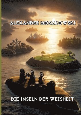 Alexander Moszkowski, Alexander Remde - Inseln der Weisheit, Häftad