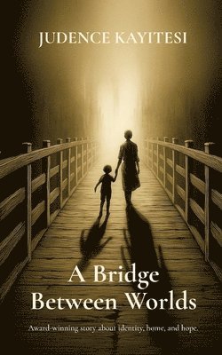 Bridge Between Worlds