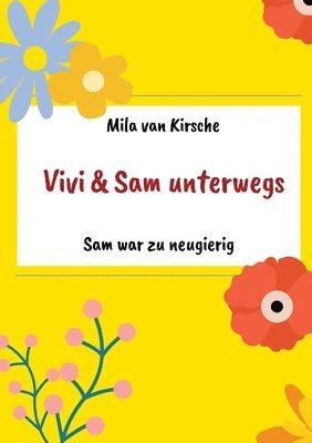 Sam war zu neugierig