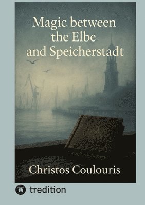 Magic between the Elbe and Speicherstadt