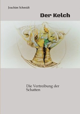 Kelch ein fantastisches Märchenbuch für Goß und Klein
