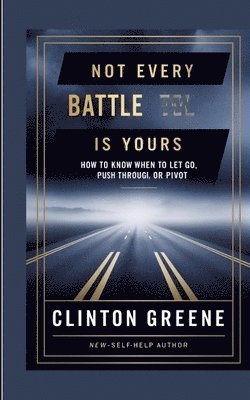 Not Every Battle Is Yours