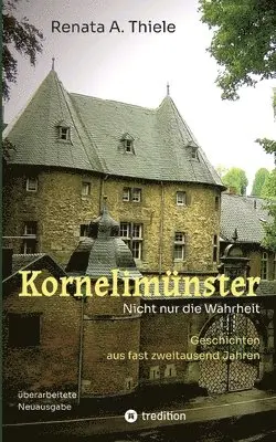 Renata A Thiele - Kornelimünster. Nicht nur die Wahrheit, Häftad. Tillgänglighet: Lägg i varukorg
