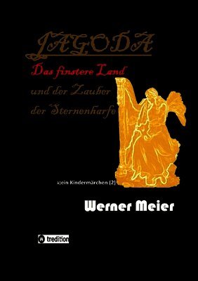 JAGODA und der Zauber der Sternenharfe in der Finsternis: Zauberhaft böse... (k)ein Kindermärchen 2