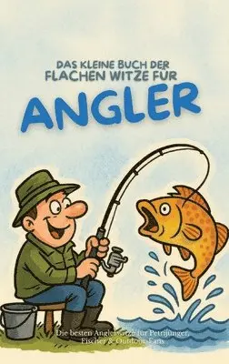 Michael Beutel - kleine Buch der flachen Witze für Angler, Häftad. Tillgänglighet: Lägg i varukorg