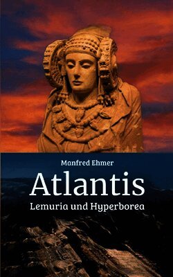 Atlantis, Lemuria und Hyperborea