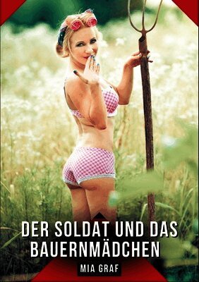 Mia Graf - Soldat und das Bauernmädchen, Häftad