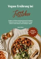 Sanja J. Gibson - Vegane Ernährung bei Fettleber: Kochbuch mit 150 leberstärkenden Rezepten für Entgiftung, Stoffwechsel & neue Vitalität (Pflanzenbasierte Lösung: Leberfett natürlich abbauen & Entzündungen stoppen), Häftad