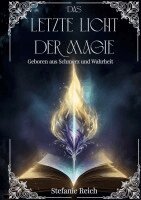 Das letzte Licht der Magie - Band 1
