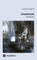 Corina Caduff - Unverbrückt, Häftad