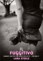 Lara Steele - Fuggitivo, Häftad