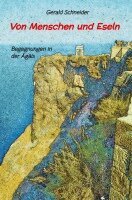 Gerald Schneider - Von Menschen und Eseln, Inbunden
