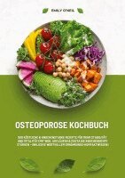 Emily O'Neil - Osteoporose Kochbuch: 500 köstliche & knochenstarke Rezepte für mehr Stabilität und Vitalität (Mit Wok, Aufläufen & Pasta die Knochendichte stärken - inklusive wertvollem Ernährungs-Kompaktwissen), Häftad