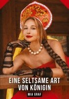 Mia Graf - Eine seltsame Art von Königin, Häftad