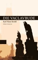 Karl Hans Strobl - Die Vaclavbude, Häftad