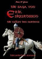Rainer W Grimm - Saga von Erik Sigurdsson - Die Wölfe des Nordens, Inbunden. Tillgänglighet: Tillfälligt slut