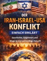 Dominik Mikulaschek - Iran-Israel-USA-Konflikt einfach erklärt, Inbunden