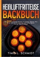 Timo Schmidt - Heißluftfritteuse Backbuch, Häftad