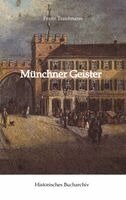 Claudine Hirschmann, Franz Trautmann - Münchner Geister, Inbunden