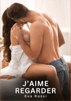 Eva Rossi - J'aime regarder, Häftad