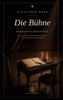 Alexander Mark - Bühne - Roman eines Übersetzers, Häftad