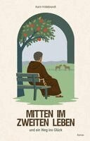 Karin Hildebrandt - Mitten im zweiten Leben, Inbunden. Tillgänglighet: Lägg i varukorg