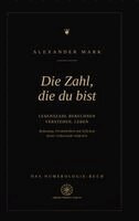 Alexander Mark - Zahl, die du bist - Lebenszahl berechnen, verstehen, leben, Häftad