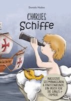Daniela Hüskes - Charlies Schiffe, Inbunden