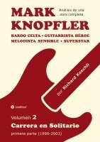 Richard Koechli - Mark Knopfler - Volumen 2 (Los primeros años de su carrera en solitario), Häftad