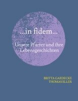 Thomas Eller, Britta Gaedecke - ...in fidem..., Häftad