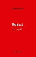 Andreas Kessler - Merci, Inbunden