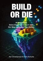 Felix Schulte, Kai Christiansen - Build or Die, Häftad