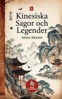 Anna Alonso - Kinesiska Sagor och Legender, Häftad