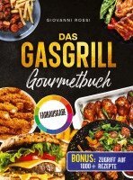 Giovanni Rossi - Gasgrill-Gourmetbuch, Inbunden