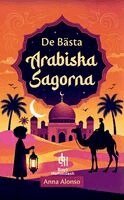 Anna Alonso - De Bästa Arabiska Sagorna, Häftad