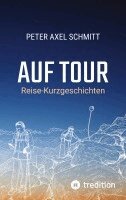 Peter A Schmitt - Auf Tour, Häftad. Tillgänglighet: Lägg i varukorg